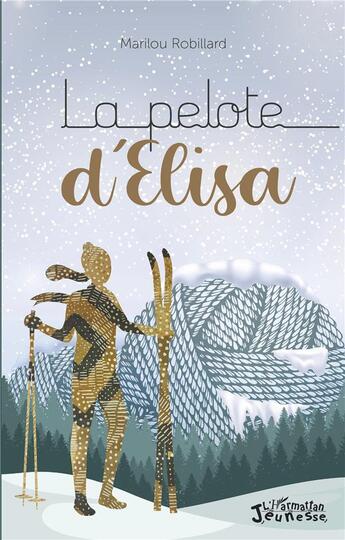 Couverture du livre « La pelote d'elisa » de Marilou Robillard aux éditions L'harmattan