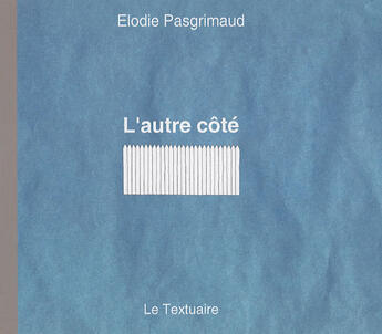 Couverture du livre « L'autre côté » de Elodie Pasgrimaud aux éditions Textuaire