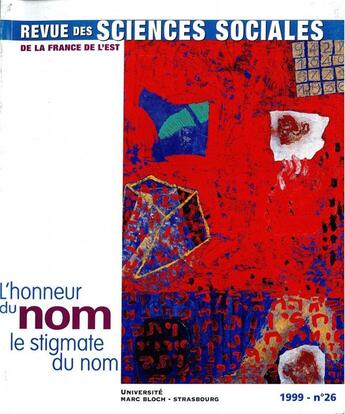 Couverture du livre « Revue Des Sciences Sociales, N 26/1999. L'Honneur Du Nom, Le Stigmat E Du Nom » de Herberi Bloch Anny aux éditions Pu De Strasbourg