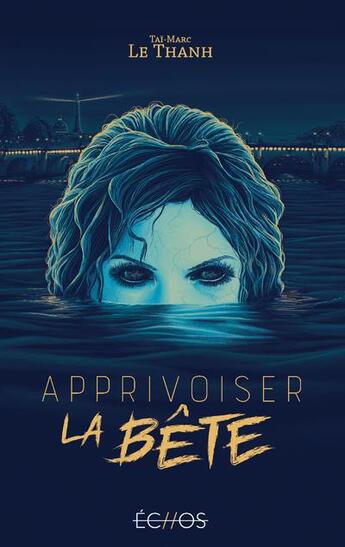 Couverture du livre « Apprivoiser la bête » de Tai-Marc Le Thanh aux éditions Gulf Stream