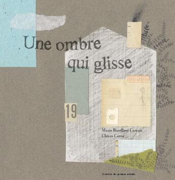 Couverture du livre « Une ombre qui glisse » de Chiara Carrer et Marco Carrara aux éditions Atelier Du Poisson Soluble