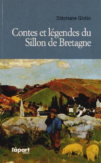 Couverture du livre « Contes et légendes du Sillon de Bretagne » de Stephane Glotin aux éditions L'a Part Buissonniere