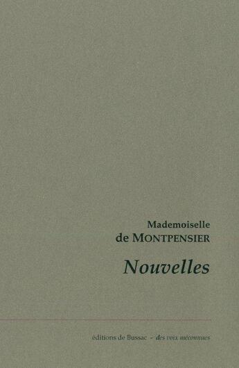 Couverture du livre « Nouvelles : relation de l'île imaginaire ; la princesse de Paphlagonie » de Mademoiselle De Montpensier aux éditions De Bussac