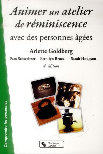 Couverture du livre « Animer un atelier de réminiscence avec des personnes âgées Tome 4 » de Arlette Goldberg aux éditions Chronique Sociale