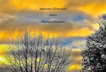 Couverture du livre « Instants d'éternité » de Florence Houssais aux éditions Stellamaris