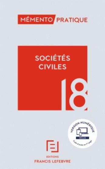 Couverture du livre « Mémento pratique ; sociétés civiles (édition 2018) » de  aux éditions Lefebvre