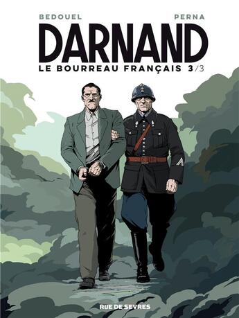 Couverture du livre « Darnand, le bourreau français Tome 3 » de Fabien Bedouel et Patrice Perna aux éditions Rue De Sevres