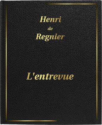 Couverture du livre « L'entrevue » de Henri De Regnier aux éditions Digiscrib