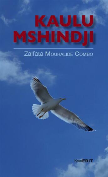 Couverture du livre « Kaulu mshindji » de Zalfata Mouhalide Combo aux éditions Komedit