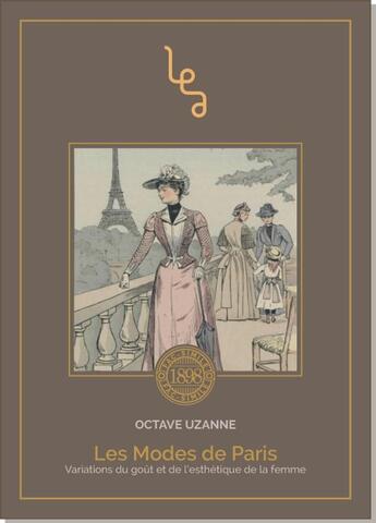 Couverture du livre « Les modes de Paris ; variations du goût et de l'esthétique de la femme » de Octave Uzanne aux éditions Les Editions Abordables