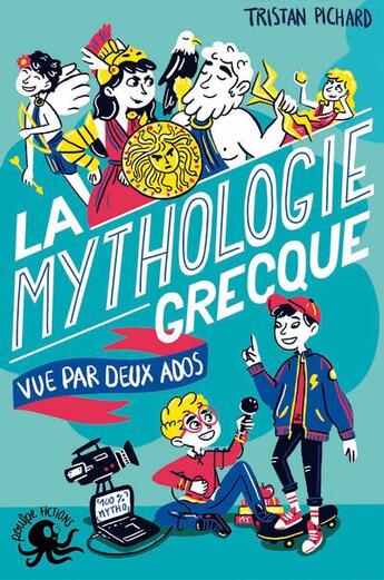 Couverture du livre « 100% bio : la mythologie grecque vue par deux ados » de Manon Bucciarelli et Julie Staboszevski et Pichard Tristan aux éditions Poulpe Fictions