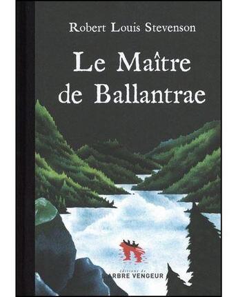 Couverture du livre « Le maître de Ballantrae » de Robert Louis Stevenson et Mary Donatien aux éditions L'arbre Vengeur