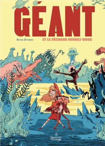 Couverture du livre « Géant et le Fâcheux rendez-vous » de Rune Ryberg aux éditions Les Aventuriers De L'etrange