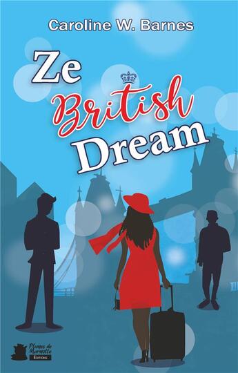 Couverture du livre « Ze british dream » de Caroline W. Barnes aux éditions Plumes De Marmotte