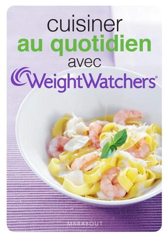 Couverture du livre « Cuisiner au quotidien avec Weight Watchers » de  aux éditions Marabout