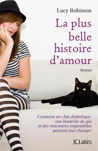 Couverture du livre « La plus belle histoire d'amour » de Lucy Robinson aux éditions Lattes