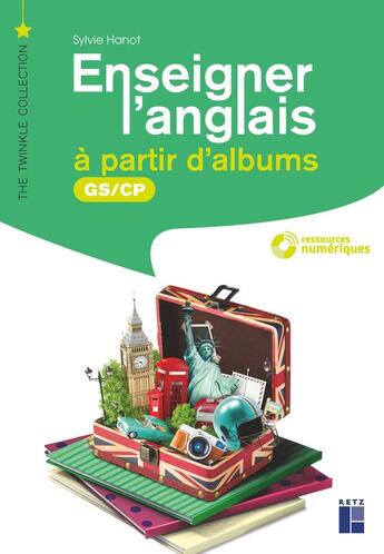 Couverture du livre « Enseigner l'anglais à partir d'albums ; GS/CP » de Sylvie Hanot aux éditions Retz