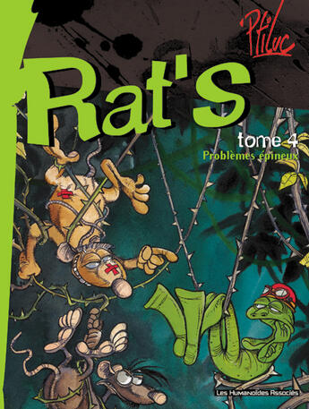 Couverture du livre « Rat's t.4 ; problèmes épineux » de Ptiluc aux éditions Humanoides Associes