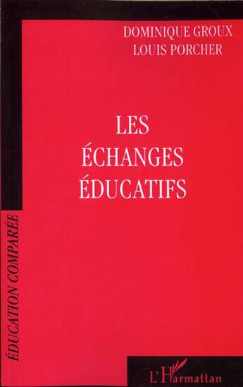 Couverture du livre « Les echanges educatifs » de Porcher/Groux aux éditions L'harmattan