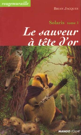 Couverture du livre « Rougemuraille - Solaris Tome 1 : le sauveur à tête d'or » de Brian Jacques aux éditions Mango