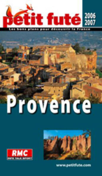 Couverture du livre « PROVENCE (edition 2006-2007) (édition 2006) » de Collectif Petit Fute aux éditions Le Petit Fute