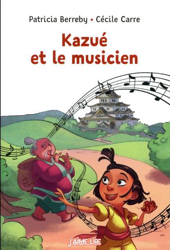 Couverture du livre « Kazué et le musicien » de Patricia Berreby et Cecile Carre aux éditions Bayard Jeunesse