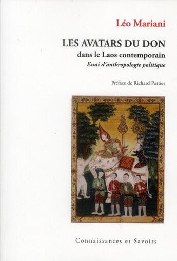 Couverture du livre « Les avatars du don dans le Laos contemporain ; essai d'anthropologie politique » de Leo Mariani aux éditions Connaissances Et Savoirs