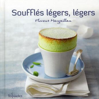 Couverture du livre « Soufflés légers, légers » de Margaillan Florent aux éditions First