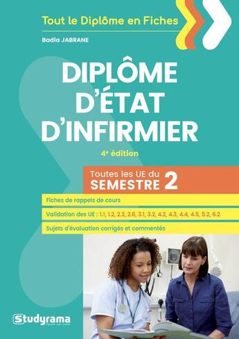 Couverture du livre « Dipôme d'Etat d'infirmier ; toutes les UE du semestre 2 (4e édition) » de Badia Jabrane aux éditions Studyrama