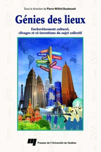 Couverture du livre « Génies des lieux ; enchevêtrement culturel, clivages et ré-inventions du sujet collectif » de Pierre-W. Boudreault aux éditions Presses De L'universite Du Quebec