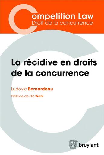 Couverture du livre « La récidive en droits de la concurrence » de Ludovic Bernardeau aux éditions Bruylant