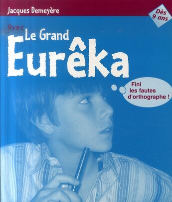 Couverture du livre « Le Grand Eureka + Dictionnaire Orthographique » de Demeyere aux éditions De Boeck