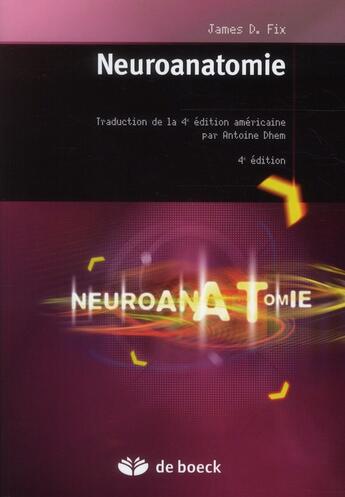 Couverture du livre « Neuro-anatomie (2e édition) » de James D. Fix aux éditions De Boeck Superieur