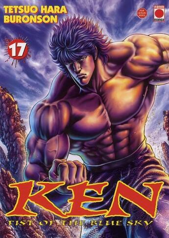 Couverture du livre « Ken, Fist of the blue sky Tome 17 » de Buronson et Tetsuo Hara aux éditions Panini