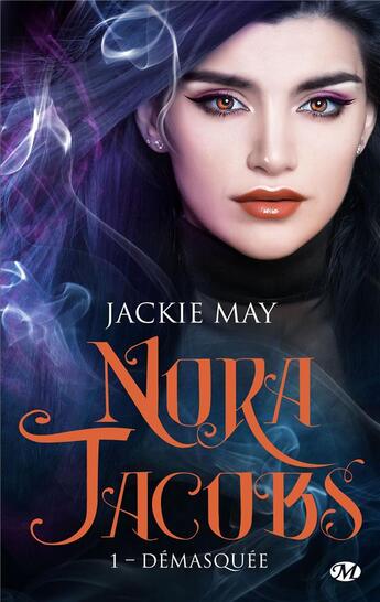Couverture du livre « Nora Jacobs Tome 1 : démasquée » de Jackie May aux éditions Milady