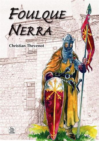 Couverture du livre « Foulque Nerra » de Christian Thevenot aux éditions Editions Sutton