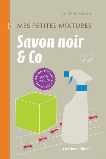 Couverture du livre « Savon noir & co » de Caroline Bacon aux éditions Rustica