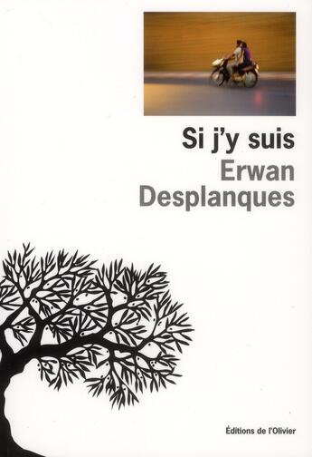 Couverture du livre « Si j'y suis » de Erwan Desplanques aux éditions Editions De L'olivier