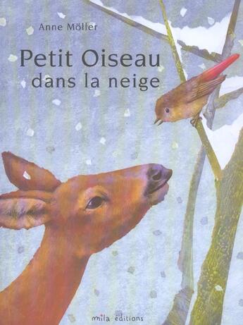 Couverture du livre « Petit oiseau dans la neige » de Moller aux éditions Mila