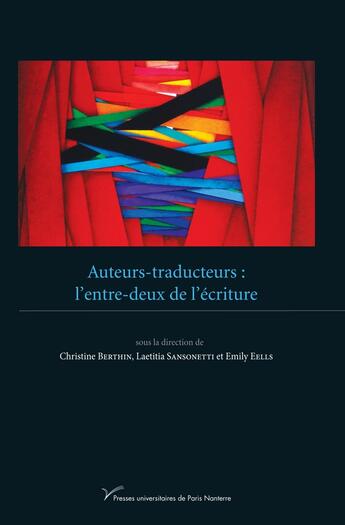 Couverture du livre « Auteurs-traducteurs : l'entre-deux de l'ecriture » de Sansonetti Laetitia aux éditions Pu De Paris Nanterre