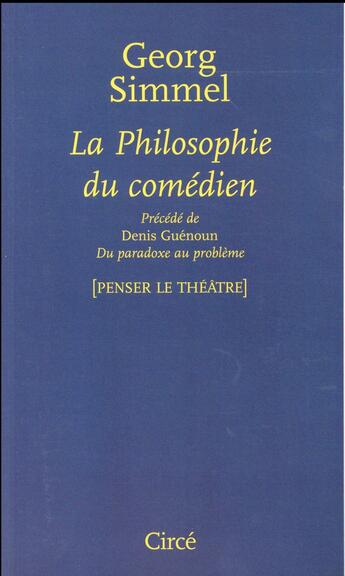 Couverture du livre « La philosophie du comédien » de Georg Simmel aux éditions Circe