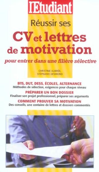 Couverture du livre « Reussir ses cv et lettres de motivation pour entrer dans une filiere selective » de Christine Aubree aux éditions L'etudiant