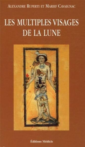 Couverture du livre « Les multiples visages de la lune » de Ruperti/Cavaignac aux éditions Medicis