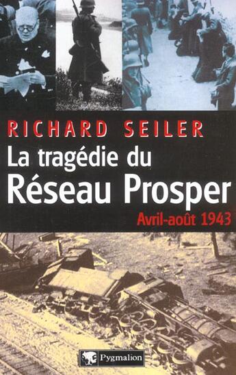 Couverture du livre « La Tragédie du réseau Prosper » de Richard Seiler aux éditions Pygmalion