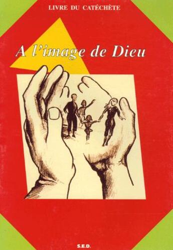 Couverture du livre « À l'image de Dieu : livre du catéchète » de Sonia Arnoux aux éditions Olivetan