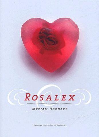 Couverture du livre « Rosalex » de Myriam Hornard aux éditions Lettre Volee