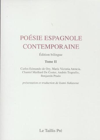 Couverture du livre « Poésie espagnole contemporaine t.2 » de  aux éditions Taillis Pre