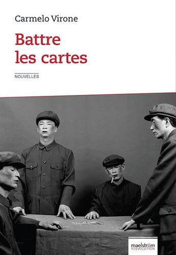 Couverture du livre « Battre les cartes » de Carmelo Virone aux éditions Maelstrom