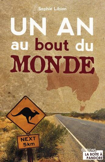 Couverture du livre « Un an au bout du monde » de Sophie Libion aux éditions La Boite A Pandore