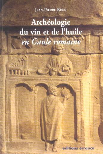 Couverture du livre « Archeologie du vin et de l'huile en gaul » de Jean-Pierre Brun aux éditions Errance